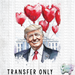 HT3964 • TRUMP VALENTINES-Country Gone Crazy-Country Gone Crazy