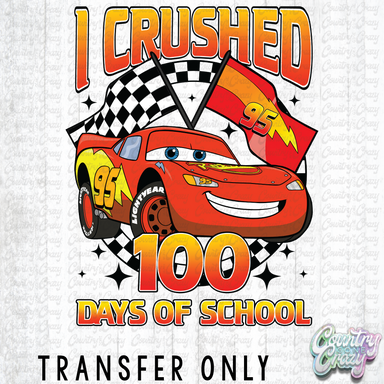 HT4001 • I CRUSHED 100 DAYS OF SCHOOL-Country Gone Crazy-Country Gone Crazy