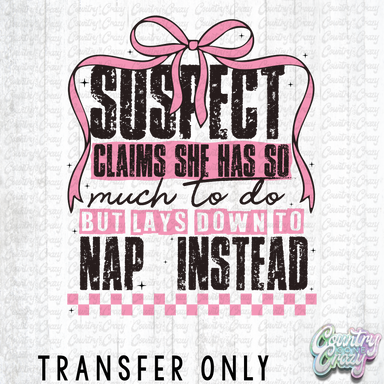 HT4019 • SUSPECT CLAIMS SHE HAS SO MUCH TO DO BUT TAKES A NAP INSTEAD-Country Gone Crazy-Country Gone Crazy