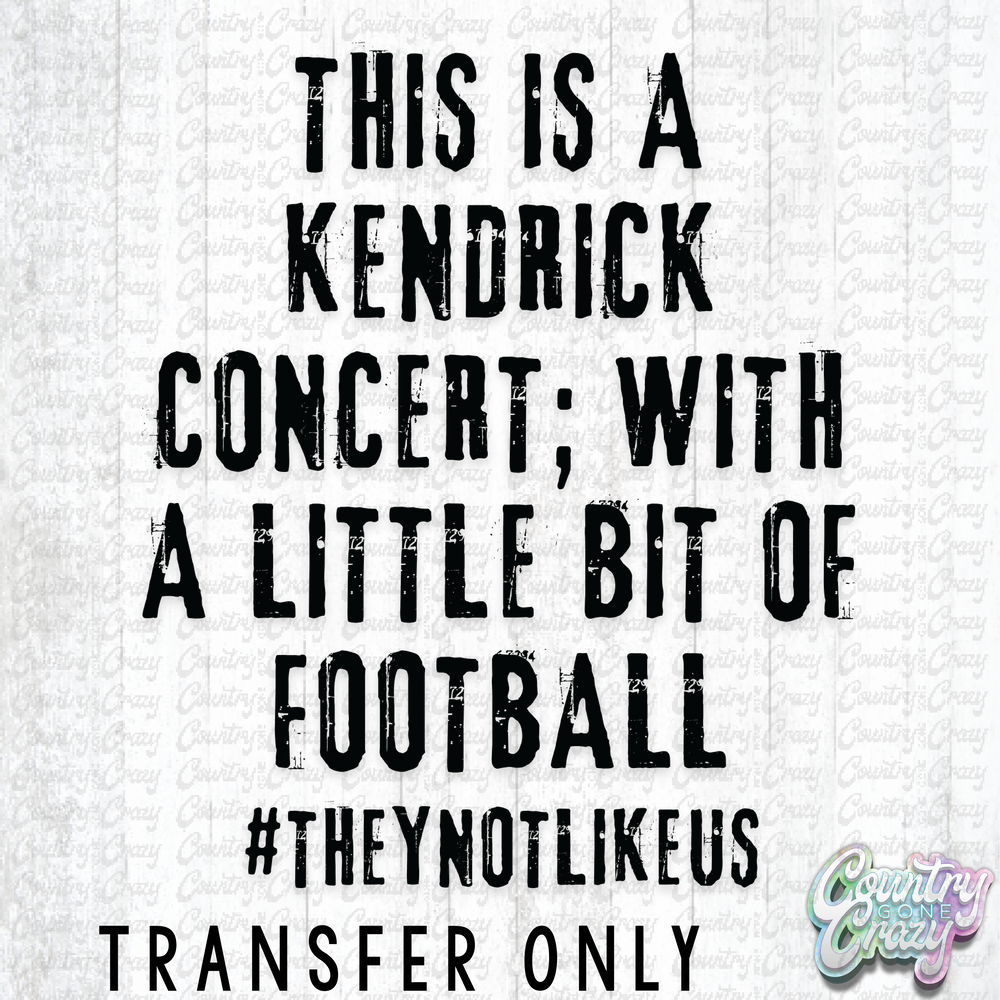 HT4040 • #THEY NOT LIKE US-Country Gone Crazy-Country Gone Crazy