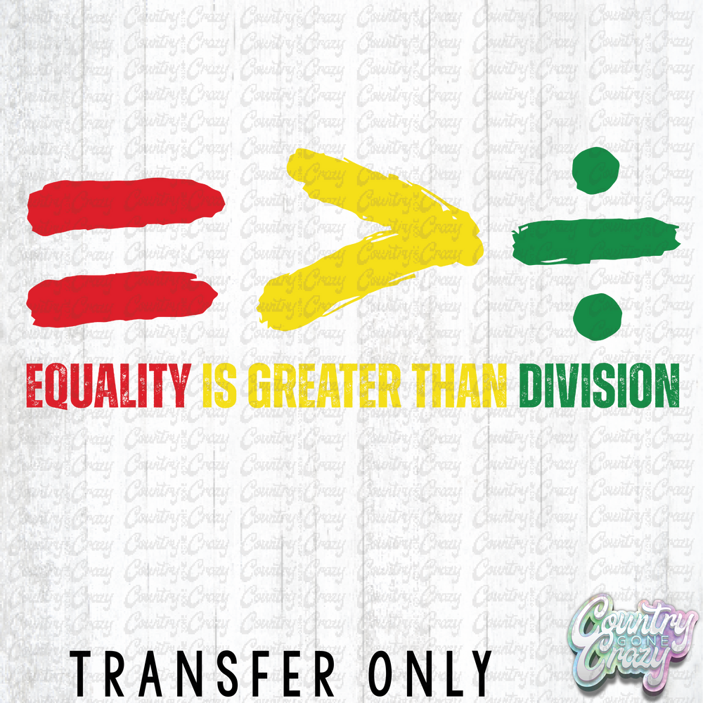 HT4084 • EQUALITY IS GREATER-Country Gone Crazy-Country Gone Crazy
