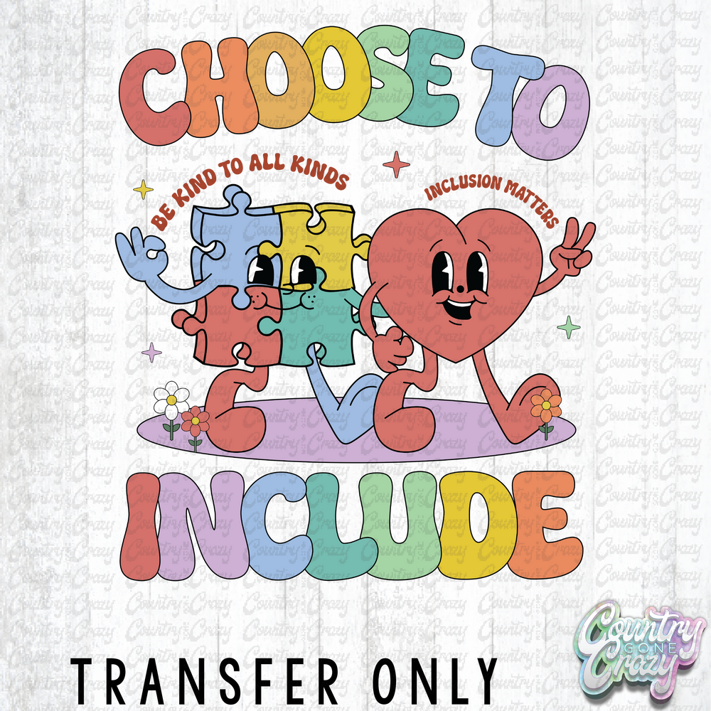 HT4223 • CHOOSE TO INCLUDE-Country Gone Crazy-Country Gone Crazy