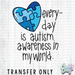 HT4228 • EVERYDAY IS AUTISM AWARENESS-Country Gone Crazy-Country Gone Crazy