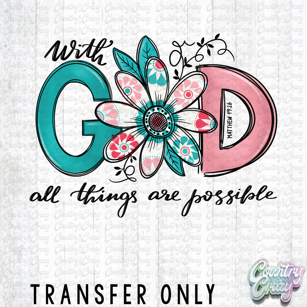 HT4238 • WITH GOD ALL THINGS ARE POSSIBLE-Country Gone Crazy-Country Gone Crazy