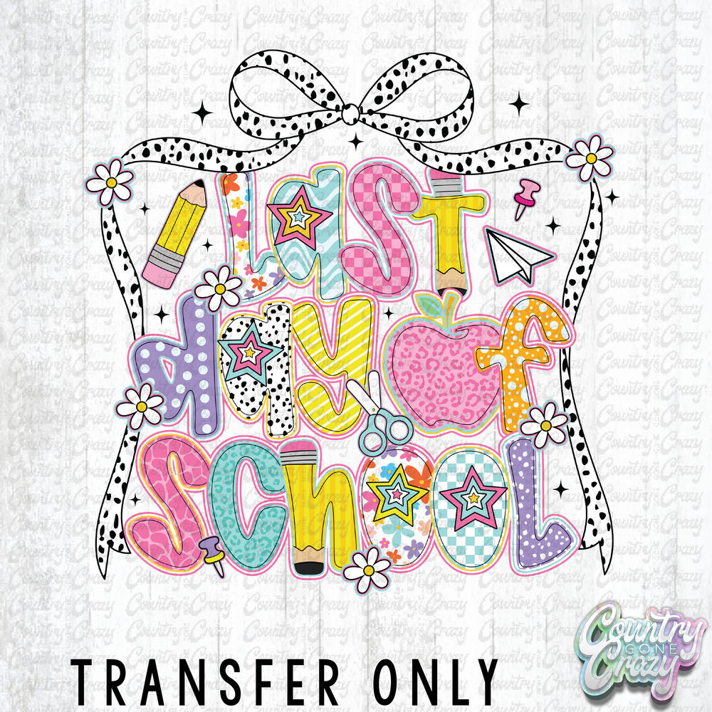 HT4266 • LAST DAY OF SCHOOL RETRO-Country Gone Crazy-Country Gone Crazy