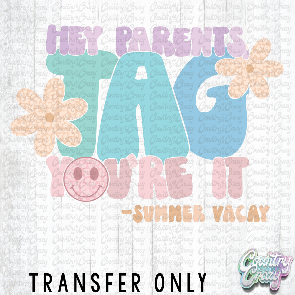 HT4275 • HEY PARENTS TAG YOU'RE IT-Country Gone Crazy-Country Gone Crazy