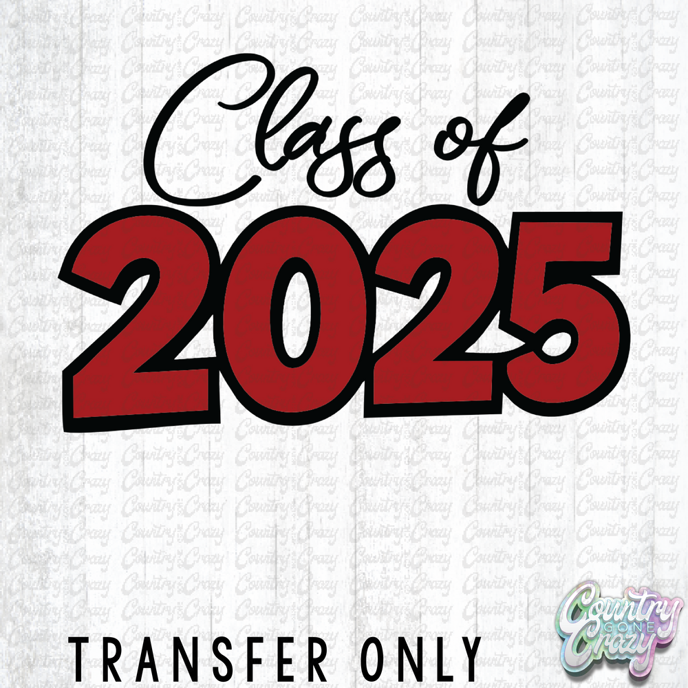 HT4287 • CLASS OF 2025-Country Gone Crazy-Country Gone Crazy