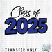 HT4289 • CLASS OF 2025 (ROYAL)-Country Gone Crazy-Country Gone Crazy