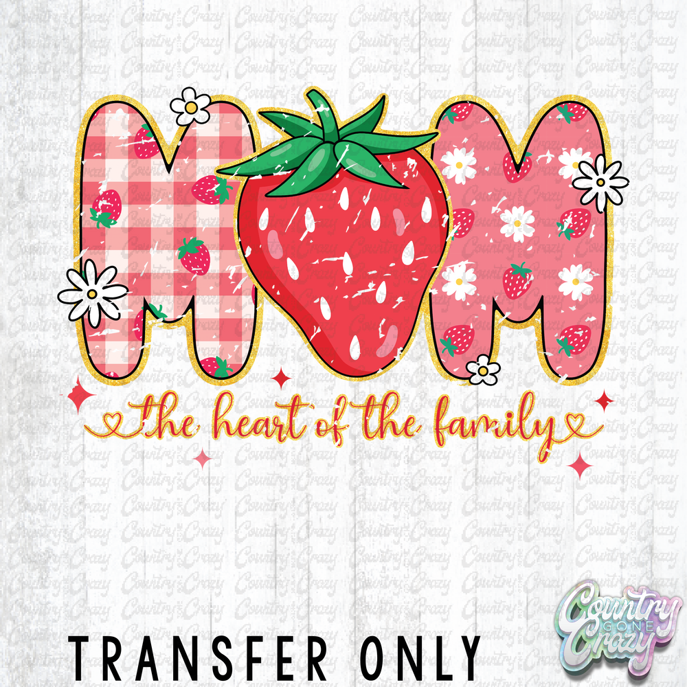 HT4297 • MOM THE HEART OF THE FAMILY-Country Gone Crazy-Country Gone Crazy