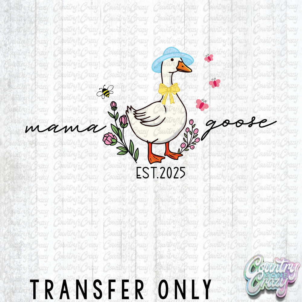 HT4306 • MAMA GOOSE EST.-Country Gone Crazy-Country Gone Crazy