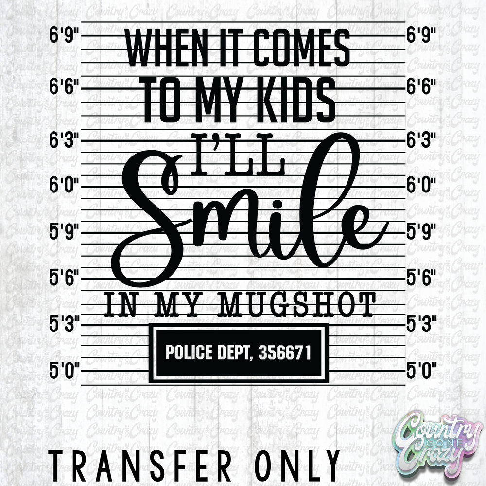 HT4339 • WHEN IT COMES TO MY KIDS-Country Gone Crazy-Country Gone Crazy