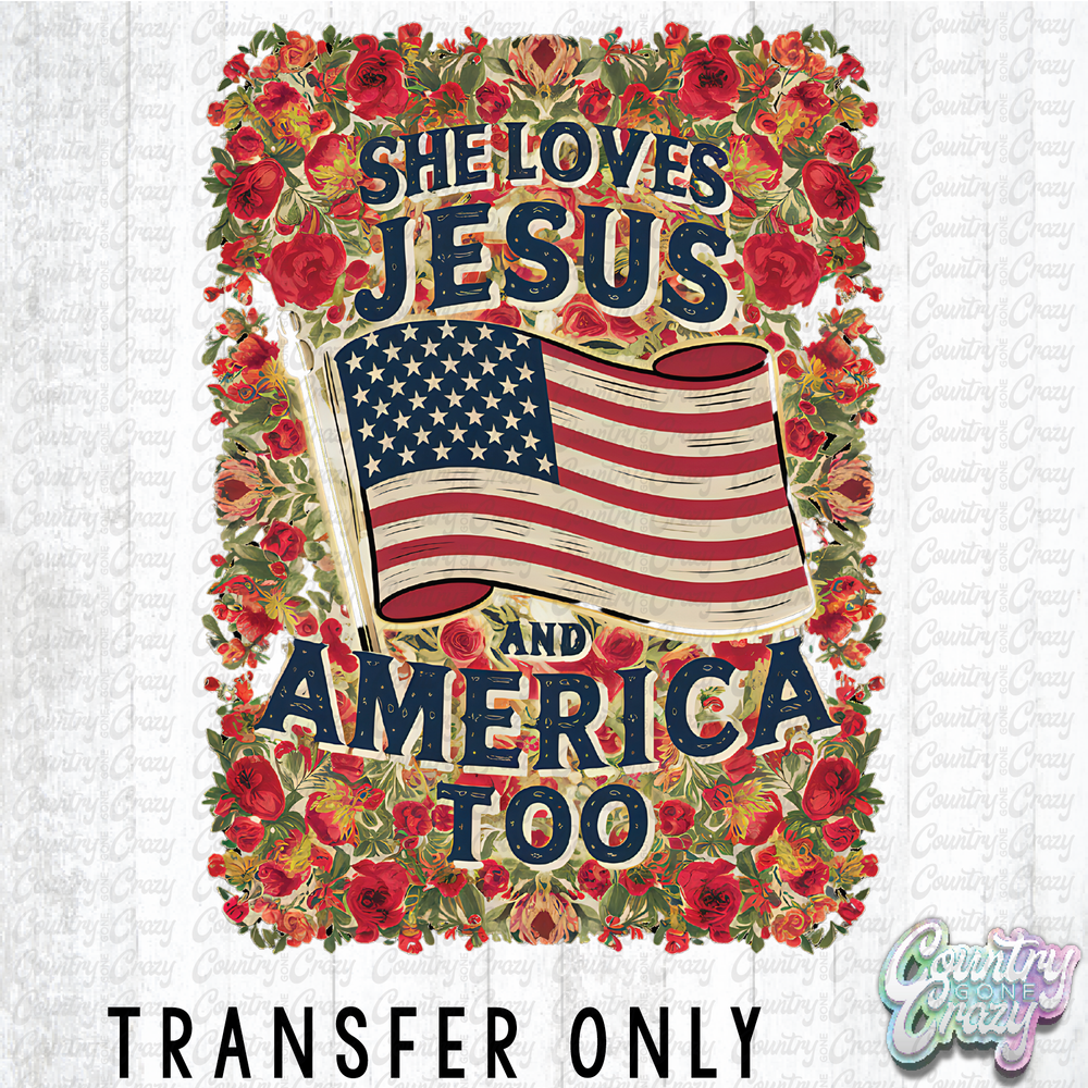 HT4382 • SHE LOVES JESUS AND AMERICA TOO-Country Gone Crazy-Country Gone Crazy
