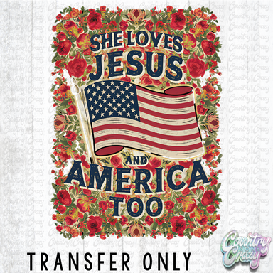 HT4382 • SHE LOVES JESUS AND AMERICA TOO-Country Gone Crazy-Country Gone Crazy