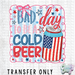 HT4414 • BAD DAY TO BE A COLD BEER-Country Gone Crazy-Country Gone Crazy