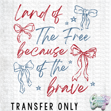 HT4416 • LAND OF THE FREE BECAUSE OF THE BRAVE-Country Gone Crazy-Country Gone Crazy