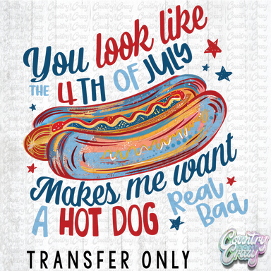 HT4421 • YOU LOOK LIKE THE 4TH OF JULY-Country Gone Crazy-Country Gone Crazy