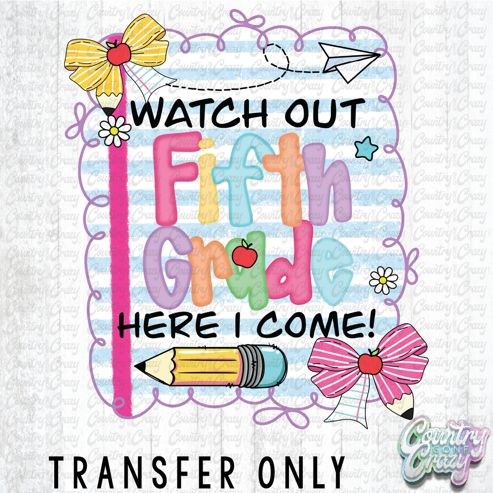 HT4465 • WATCH OUT FIFTH GRADE-Country Gone Crazy-Country Gone Crazy