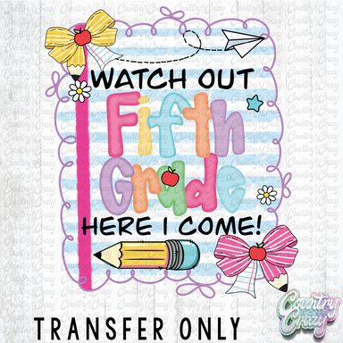 HT4465 • WATCH OUT FIFTH GRADE-Country Gone Crazy-Country Gone Crazy