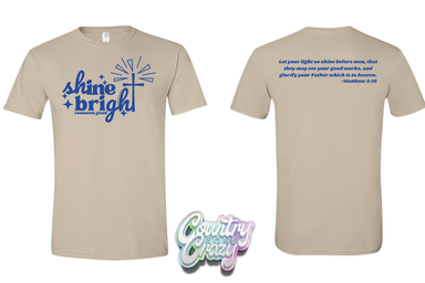 Shine Bright / Common Good - Gildan Brand-Country Gone Crazy-Country Gone Crazy