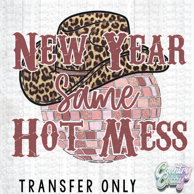 HT2211 • New Year Same Hot Mess-Country Gone Crazy-Country Gone Crazy