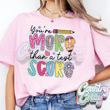 YOU'RE MORE THAN A TEST SCORE - T-SHIRT-Country Gone Crazy-Country Gone Crazy