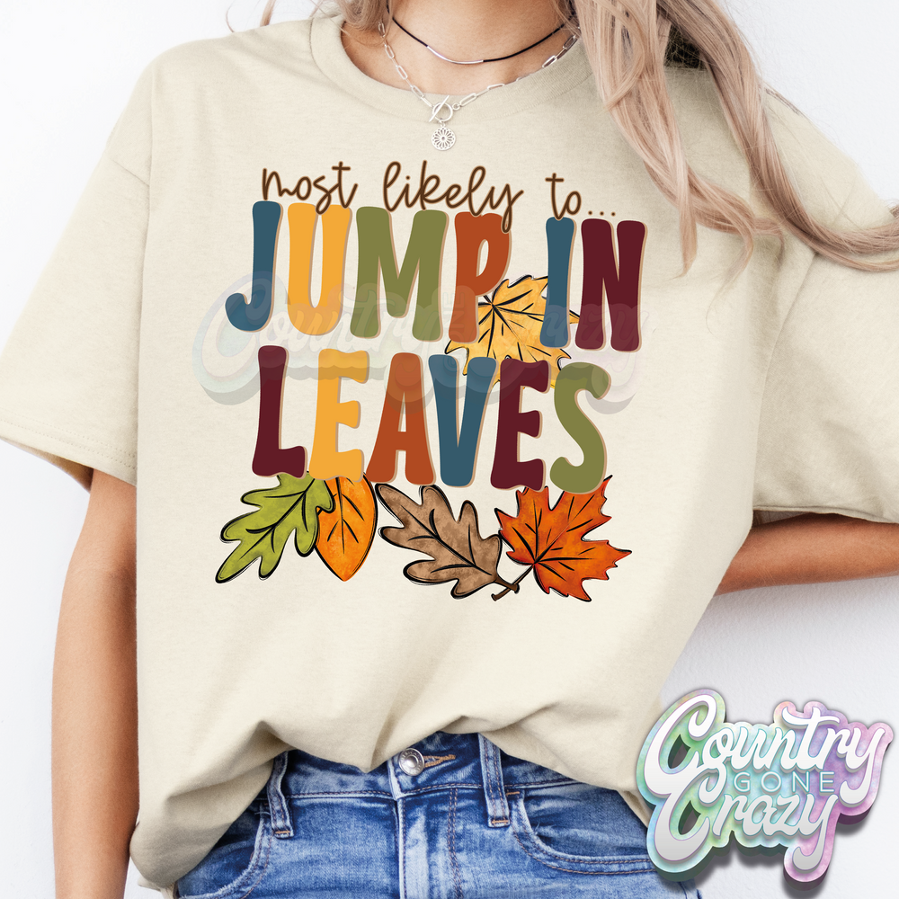 Most Likely to Jump in Leaves /-Gildan-Country Gone Crazy