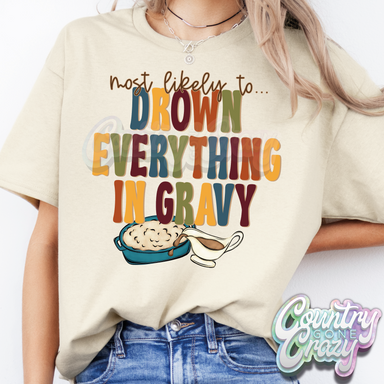Most Likely to Drown Everything in Gravy /-Gildan-Country Gone Crazy