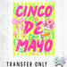 HT5462 • CINCO DE MAYO STRIPED-Country Gone Crazy-Country Gone Crazy