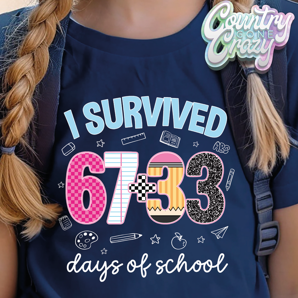 I SURVIED 67+33 DAYS OF SCHOOL / T-Shirt-Country Gone Crazy-Country Gone Crazy
