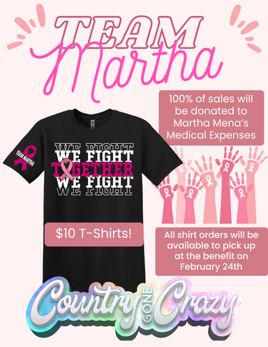 Team Martha ~ T-Shirt-Country Gone Crazy-Country Gone Crazy