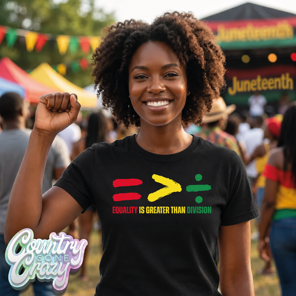 EQUALITY IS GREATER THAN DIVISION - T-SHIRT