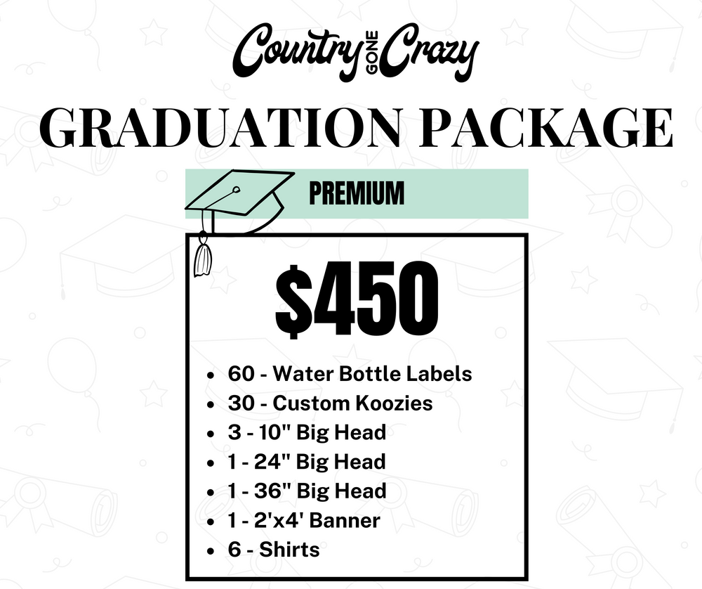 PREMIUM GRADUATION PACKAGE-Country Gone Crazy-Country Gone Crazy