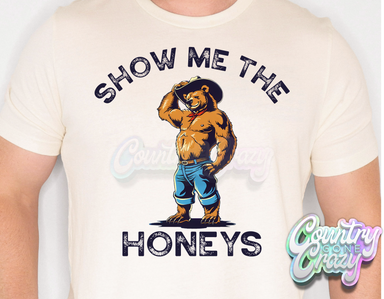 SHOW ME THE HONEYS // T-SHIRT-Country Gone Crazy-Country Gone Crazy