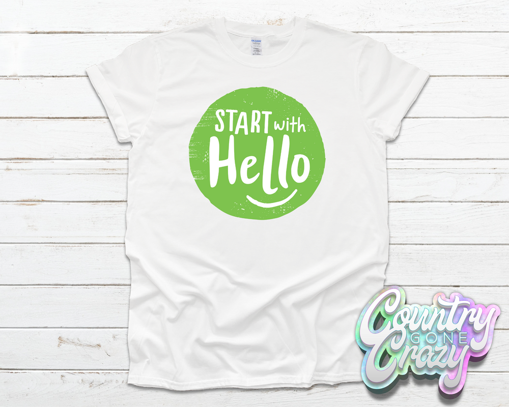 Start with Hello - T-Shirt-Country Gone Crazy-Country Gone Crazy