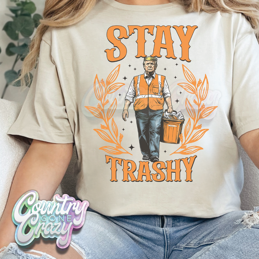 Trump // Stay Trashy //-Country Gone Crazy-Country Gone Crazy