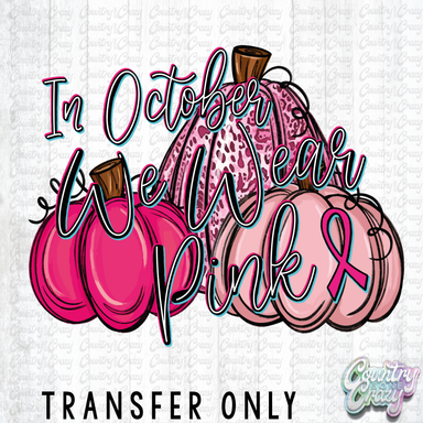 HT2086 • In October We Wear Pink-Country Gone Crazy-Country Gone Crazy