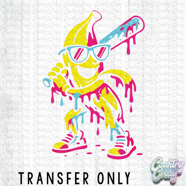 HT4583 • BANANA DRIP-Country Gone Crazy-Country Gone Crazy