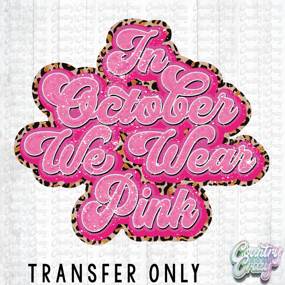 HT1510 • In October We Wear Pink-Country Gone Crazy-Country Gone Crazy
