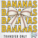 HT4584 • BANANAS BANANAS BANANAS BANANAS WITH BOW-Country Gone Crazy-Country Gone Crazy