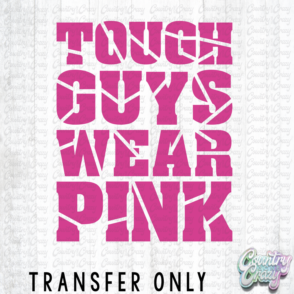 HT2087 • Tough Guys Wear Pink-Country Gone Crazy-Country Gone Crazy