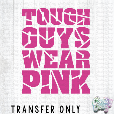 HT2087 • Tough Guys Wear Pink-Country Gone Crazy-Country Gone Crazy