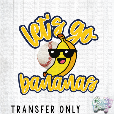 HT4575 • LET'S GO BANANAS-Country Gone Crazy-Country Gone Crazy