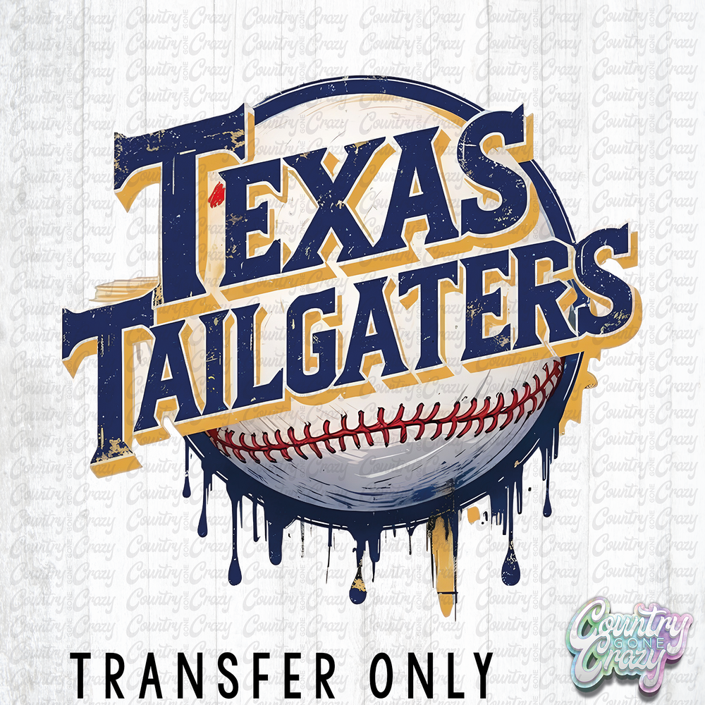 HT4590 • TAILGATERS DRIP-Country Gone Crazy-Country Gone Crazy