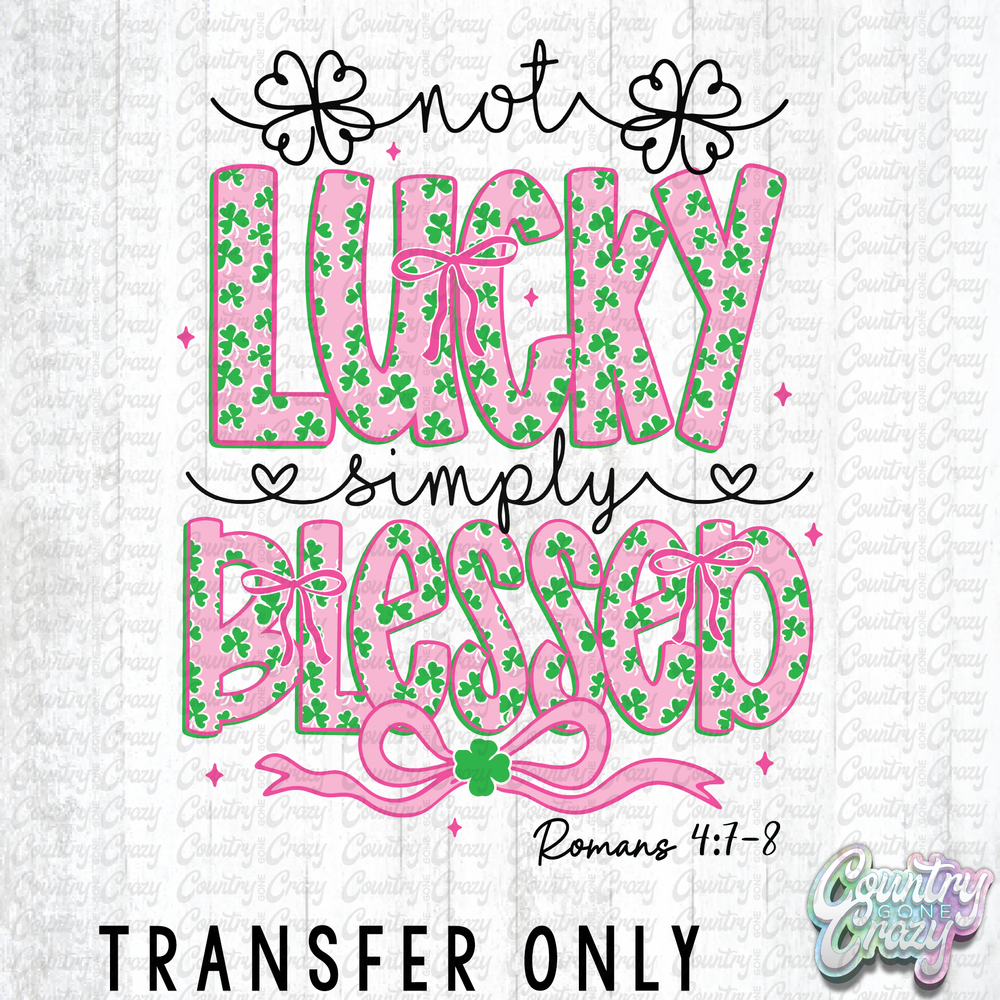 HT5154 • NOT LUCKY SIMPLY BLESSED WITH BLACK WORDS-Country Gone Crazy-Country Gone Crazy