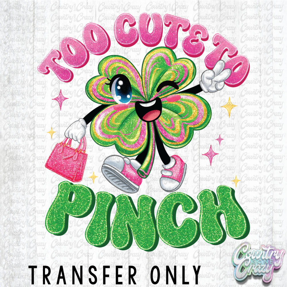 HT5025 • TOO CUTE TO PINCH-Country Gone Crazy-Country Gone Crazy