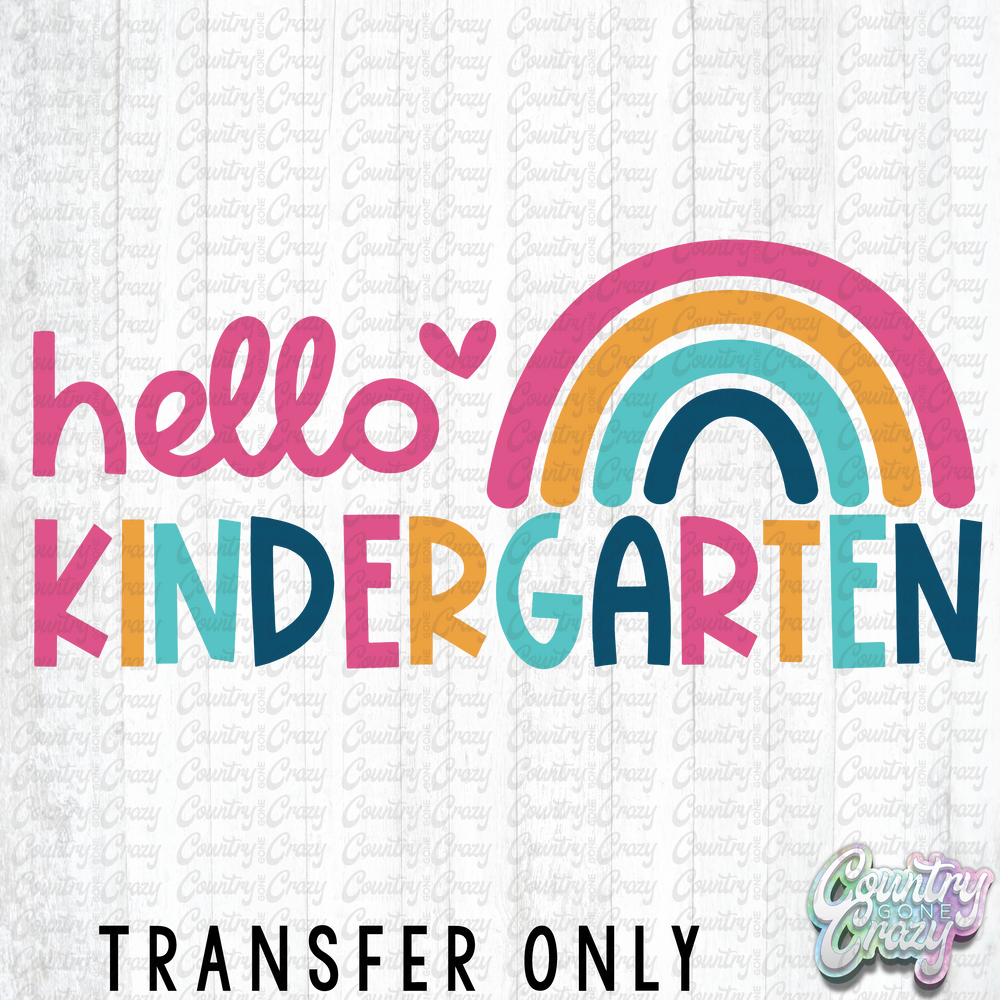 HT2583 • HELLO KINDERGARTEN RAINBOW-Country Gone Crazy-Country Gone Crazy