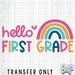 HT2584 • HELLO FIRST GRADE RAINBOW-Country Gone Crazy-Country Gone Crazy