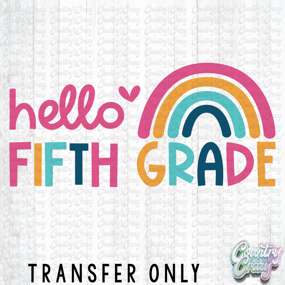 HT2588 • HELLO FIFTH GRADE RAINBOW-Country Gone Crazy-Country Gone Crazy