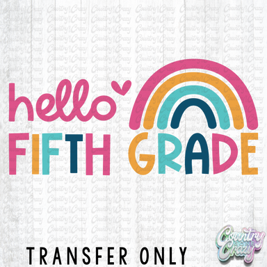HT2588 • HELLO FIFTH GRADE RAINBOW-Country Gone Crazy-Country Gone Crazy