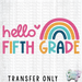 HT2588 • HELLO FIFTH GRADE RAINBOW-Country Gone Crazy-Country Gone Crazy